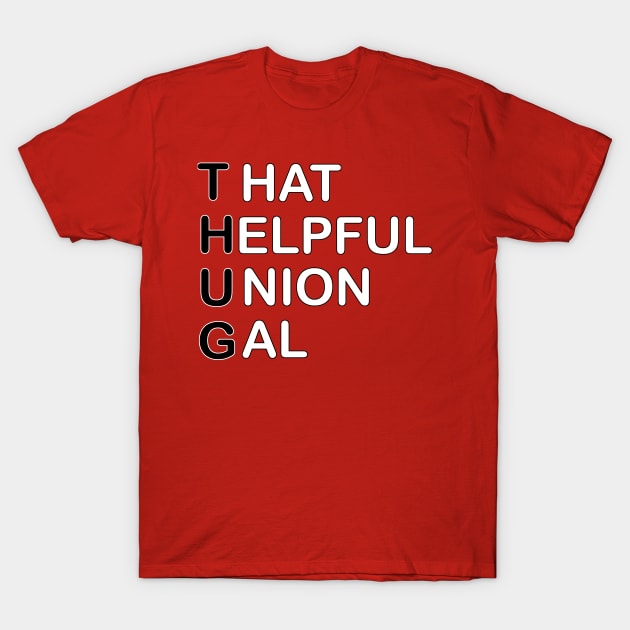 That Helpful Union Gal T-Shirt by Voices of Labor